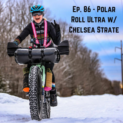 Dirty Chain Podcast Episode 86: Polar Roll Ultra with Chelsea Strate